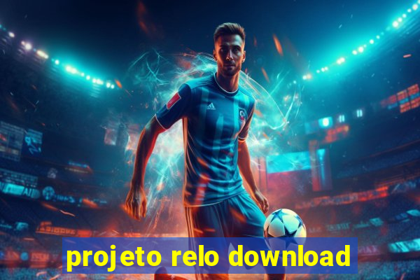 projeto relo download